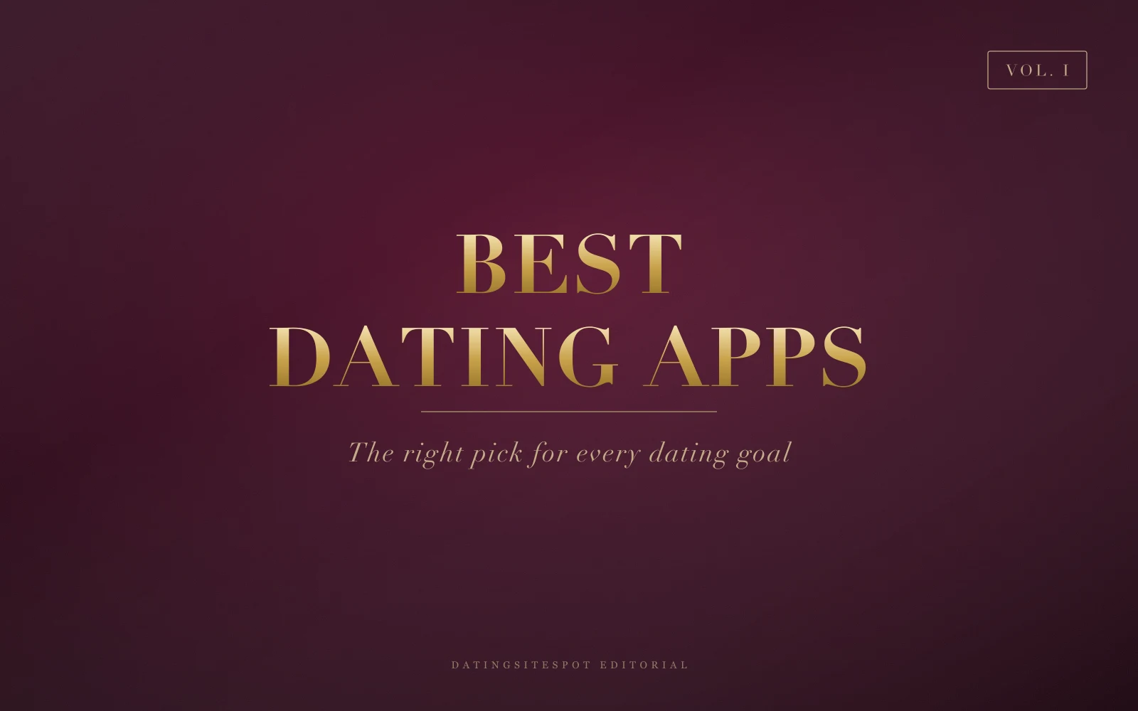 Best Dating Apps: The Right Pick for Every Dating Goal