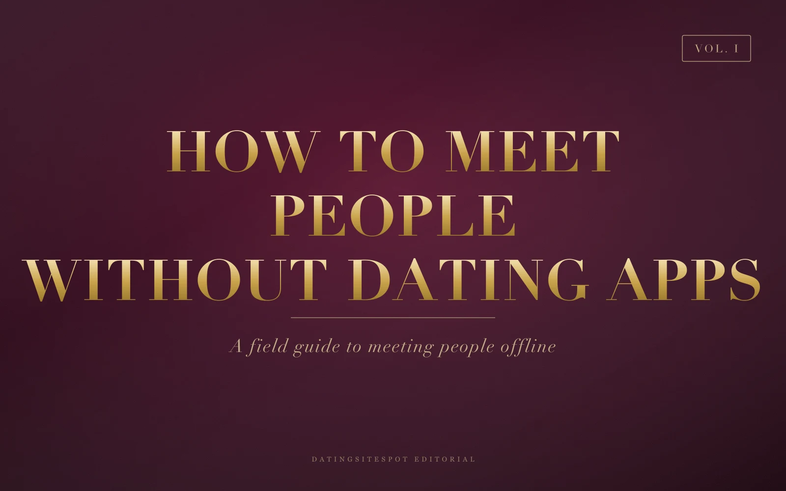 How to Meet People Without Dating Apps — DatingSiteSpot editorial cover