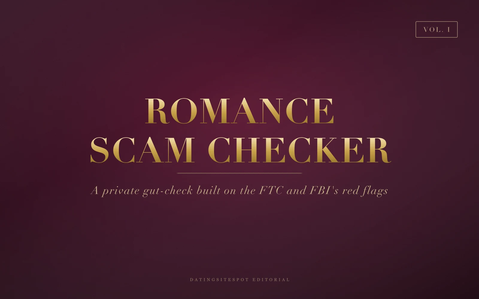 Romance Scam Checker: a private nine-question gut-check built on the FTC and FBI's published red flags