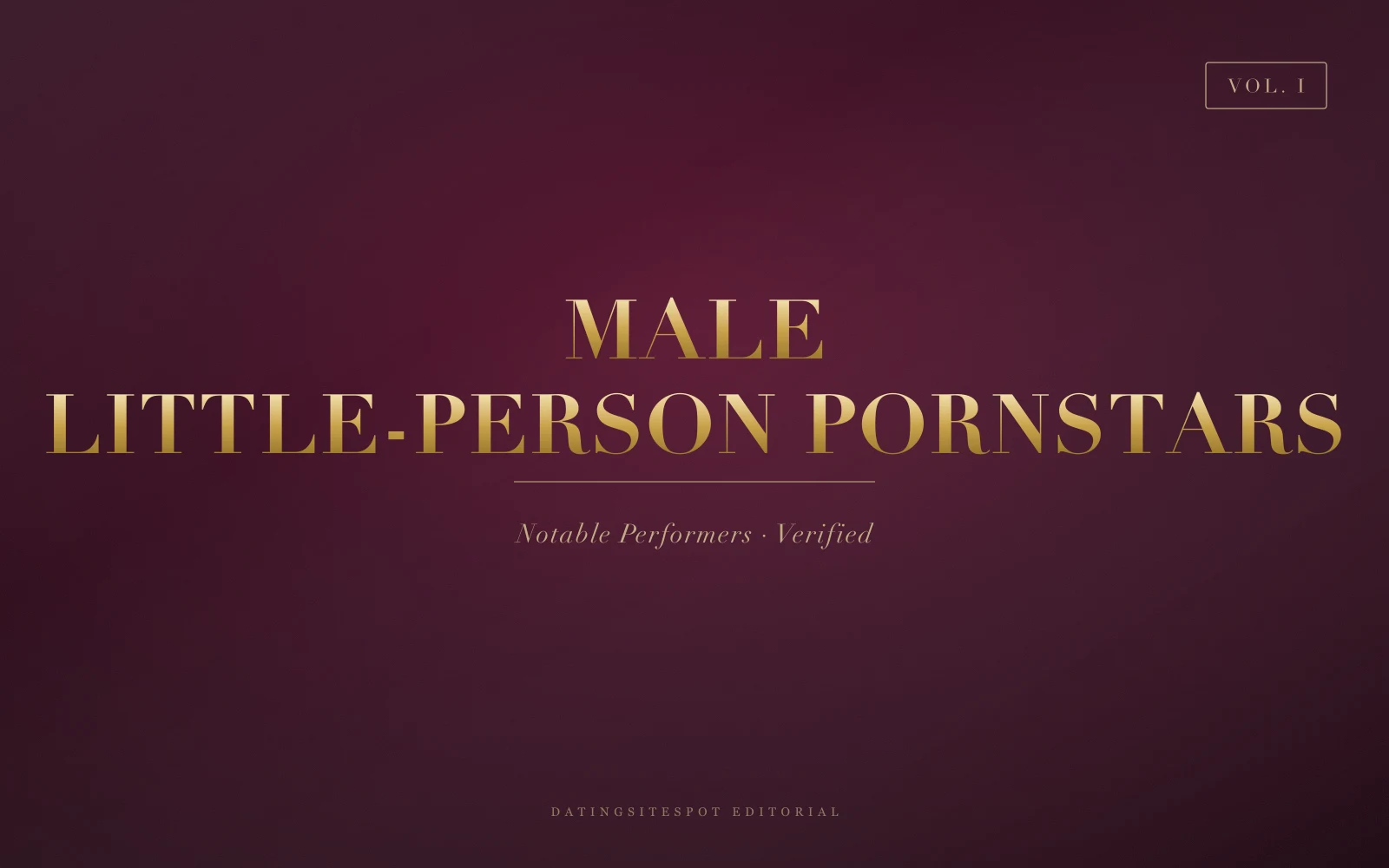 Editorial cover: gold serif 'Male Little-Person Adult Star' on dark wine velvet, VOL. I badge — Six Verified Profiles, Sourced Histories