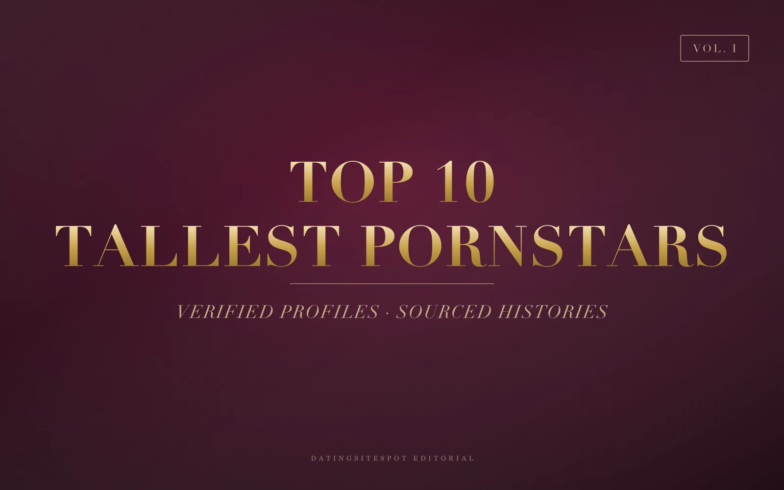Editorial cover: gold serif 'Tallest Pornstars' on dark wine velvet — 10 performers, verified heights