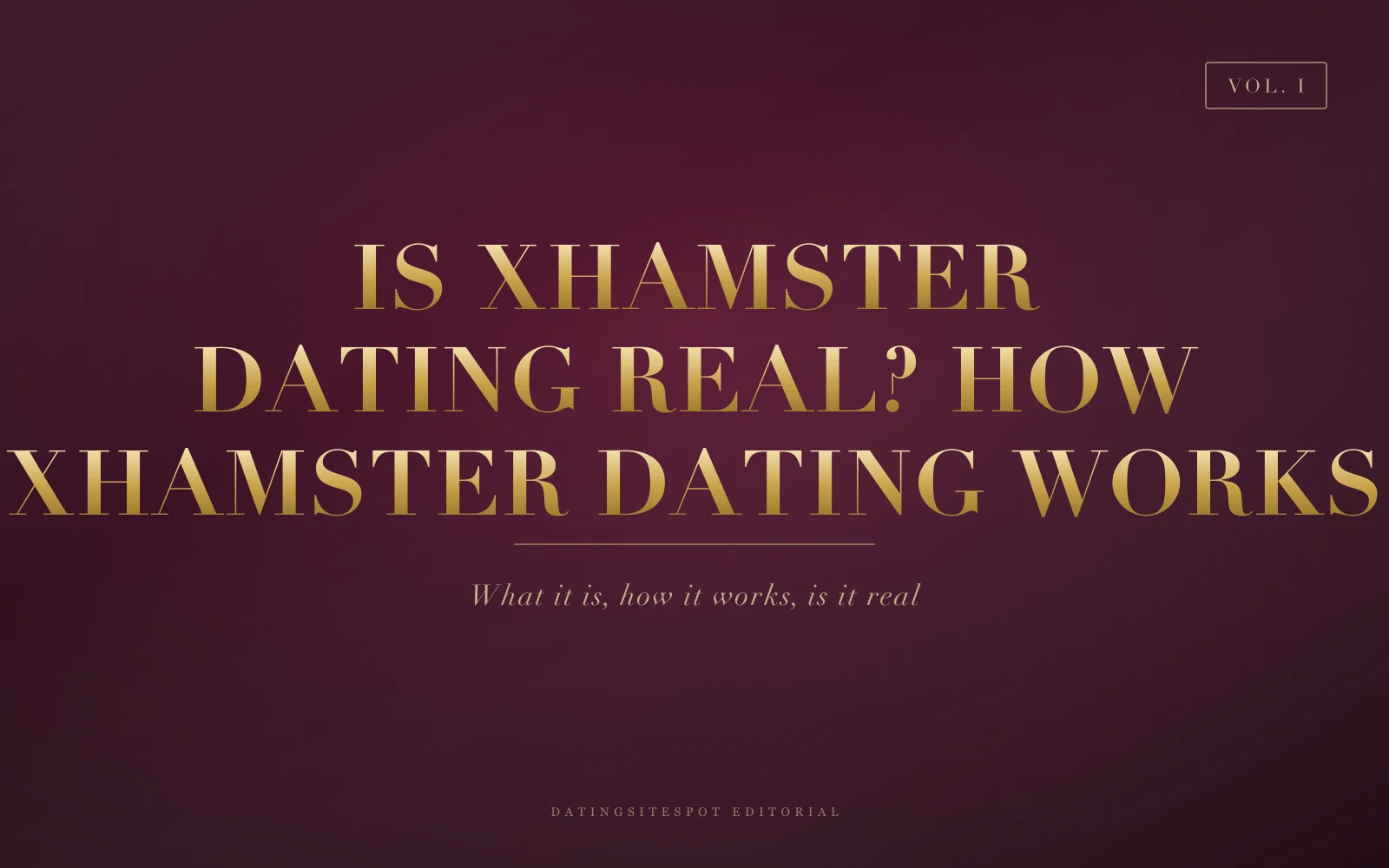 Is xHamster Dating Real? How xHamster Dating Works