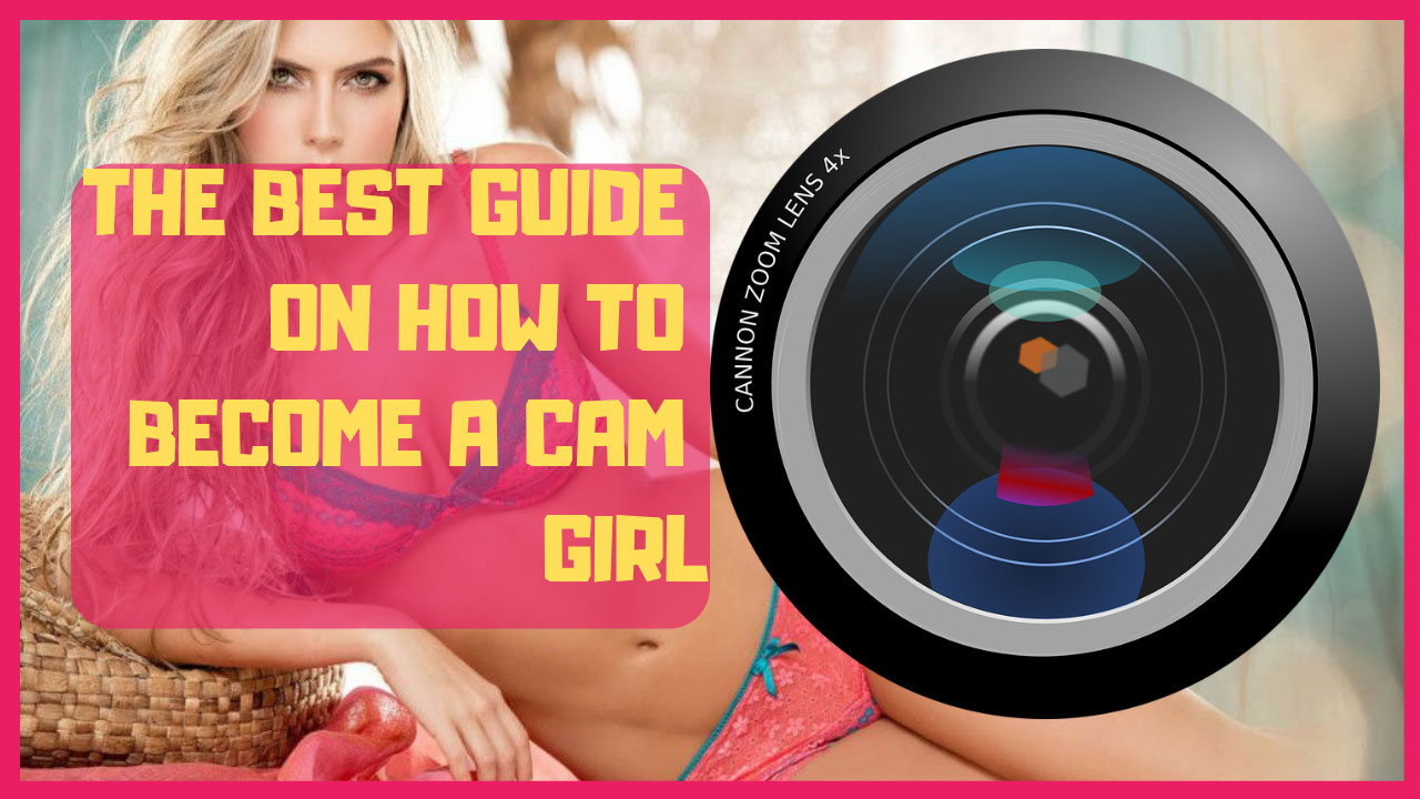 become a cam girl